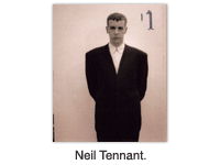 Neil Tennant.